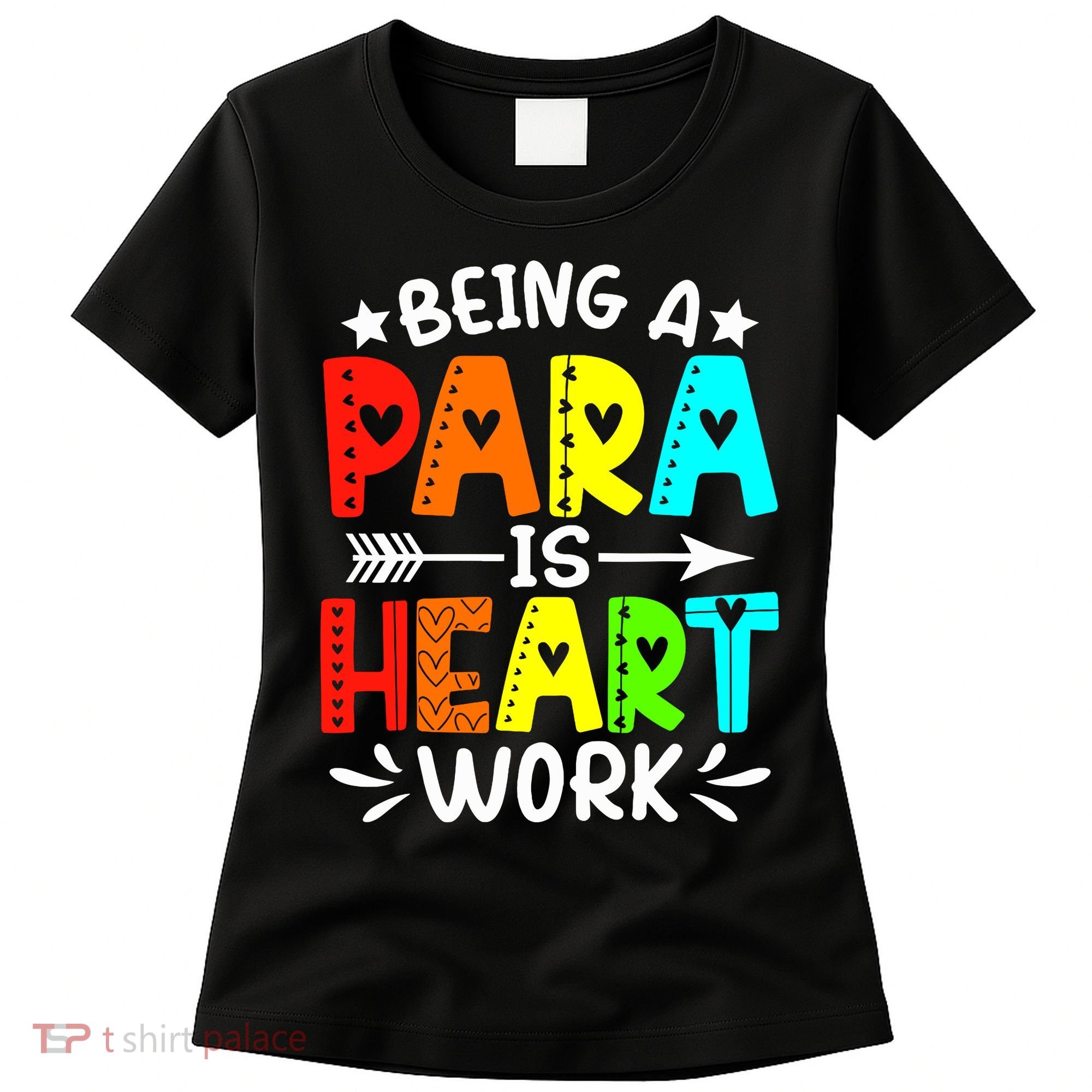 Being Para Heart Work Paraprofessional Back To School Women's T-Shirt