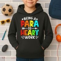 Being Para Heart Work Paraprofessional Back To School Kids Hoodie thumb 2