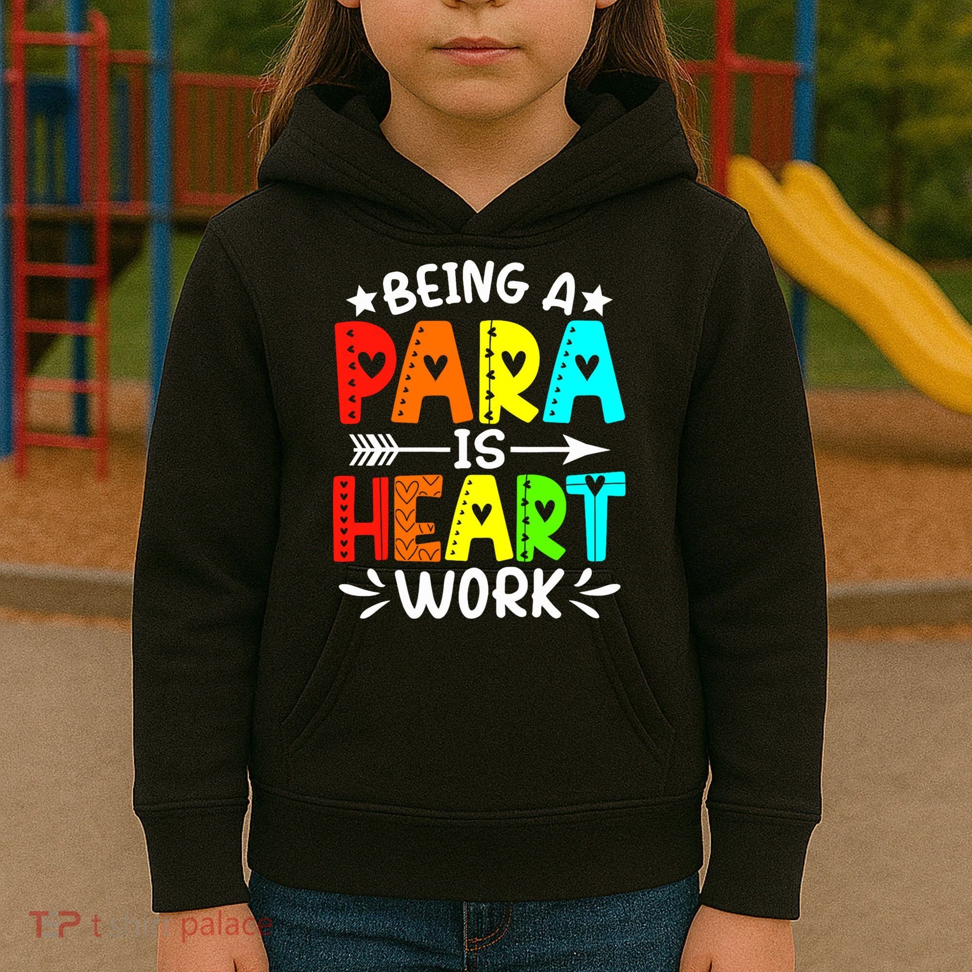 Being Para Heart Work Paraprofessional Back To School Kids Hoodie