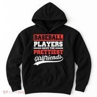 Baseball Players Have The Prettiest Girlfriends Baseball Hoodie thumb 0