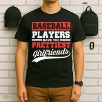 Baseball Players Have The Prettiest Girlfriends Baseball T-Shirt thumb 6