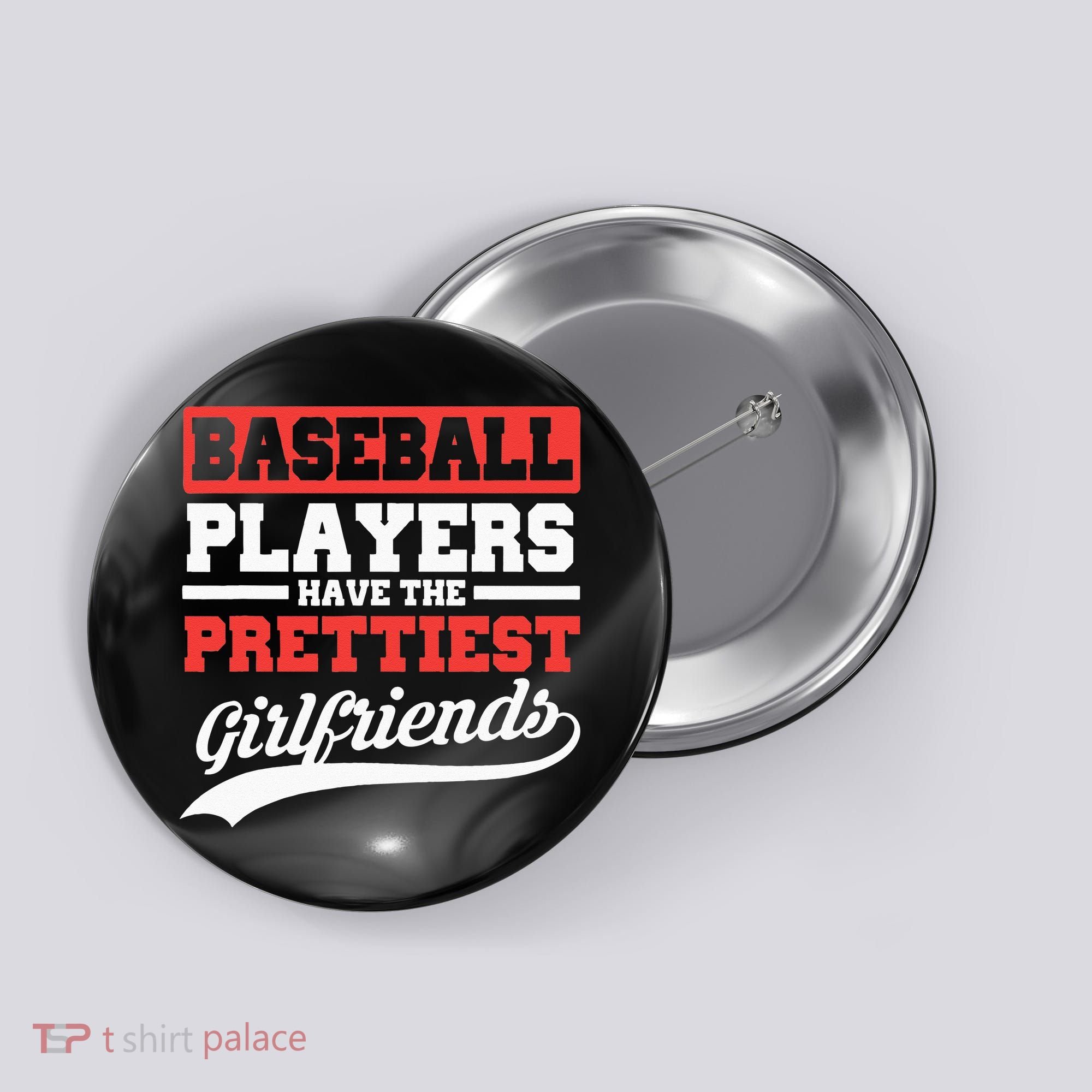 Baseball Players Have The Prettiest Girlfriends Baseball Button