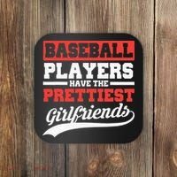 Baseball Players Have The Prettiest Girlfriends Baseball Coaster thumb 0