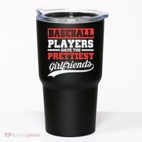 Baseball Players Have The Prettiest Girlfriends Baseball Tumbler thumb 0