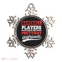 Baseball Players Have The Prettiest Girlfriends Baseball Ornament thumb 0