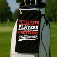Baseball Players Have The Prettiest Girlfriends Baseball Golf Towel thumb 2
