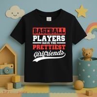 Baseball Players Have The Prettiest Girlfriends Baseball Toddler T-Shirt thumb 3