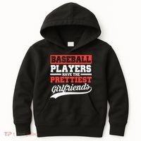 Baseball Players Have The Prettiest Girlfriends Baseball Kids Hoodie thumb 0