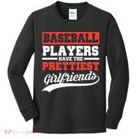 Baseball Players Have The Prettiest Girlfriends Baseball Kids Long Sleeve Shirt thumb 0