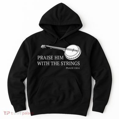 Banjo Praise Him With The Strings Bluegrass Guitar Hoodie