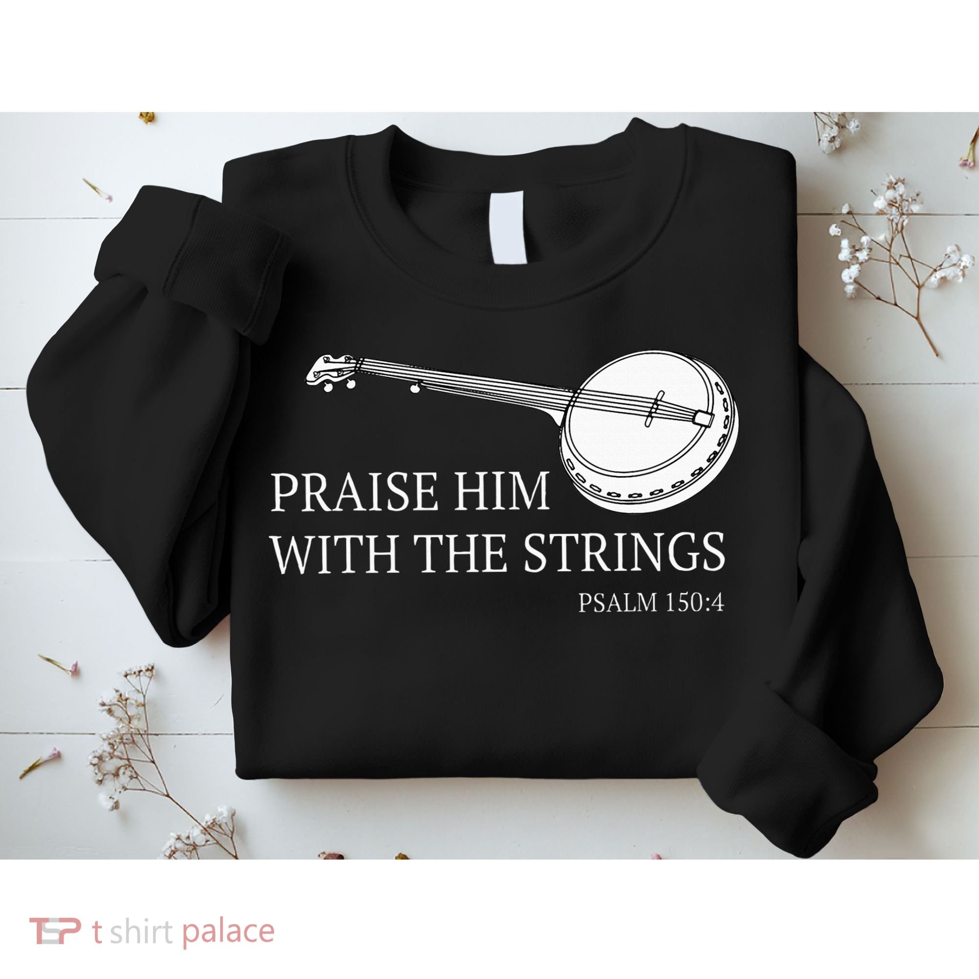 Banjo Praise Him With The Strings Bluegrass Guitar Sweatshirt