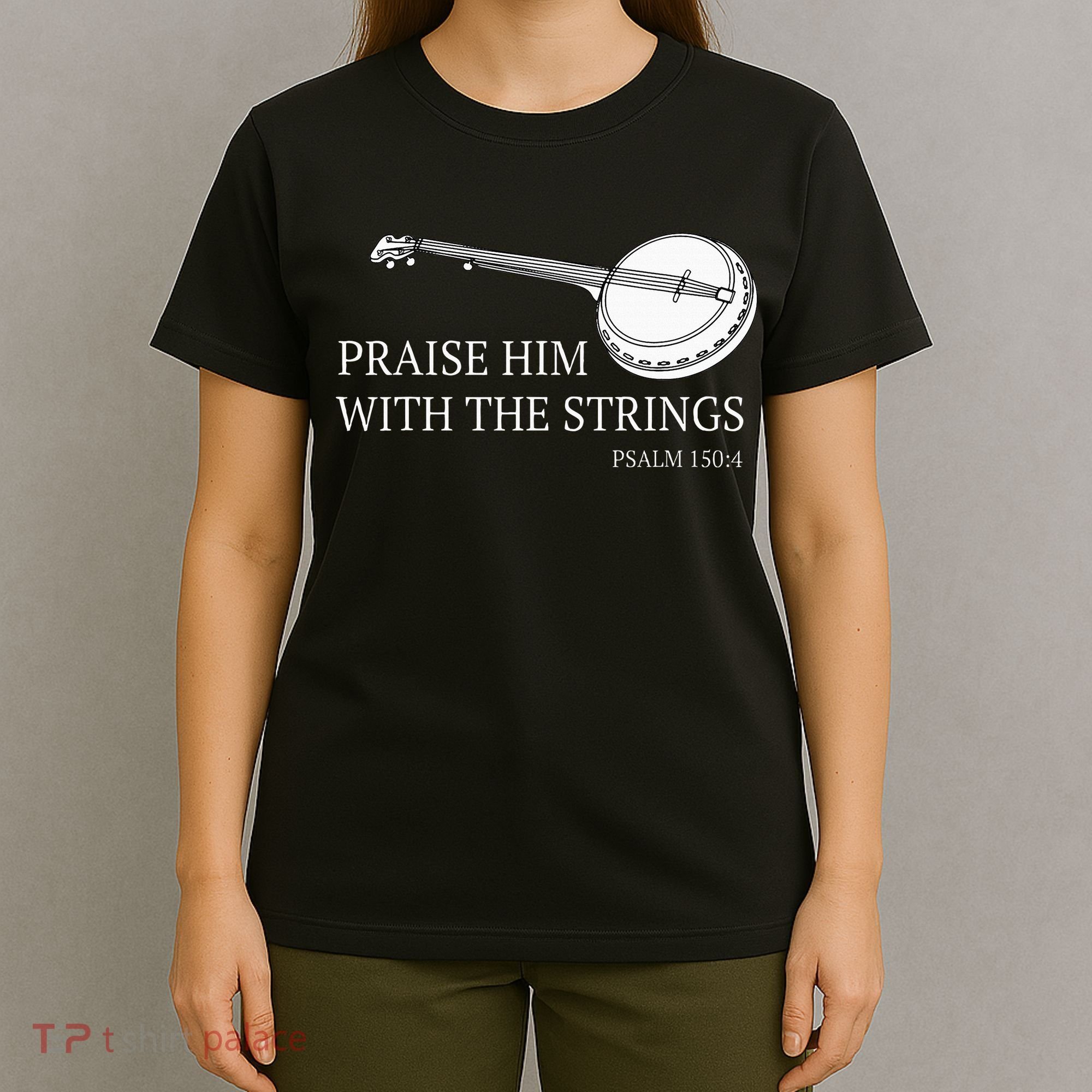 Banjo Praise Him With The Strings Bluegrass Guitar T-Shirt