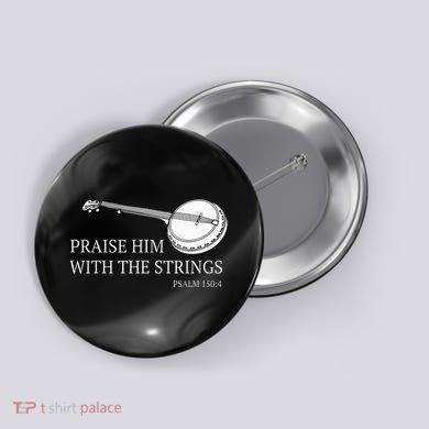 Banjo Praise Him With The Strings Bluegrass Guitar Button