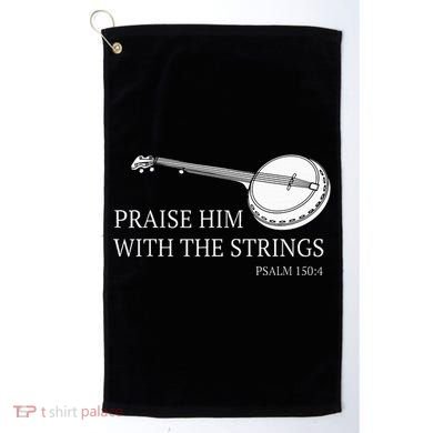 Banjo Praise Him With The Strings Bluegrass Guitar Golf Towel