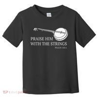 Banjo Praise Him With The Strings Bluegrass Guitar Toddler T-Shirt thumb 0