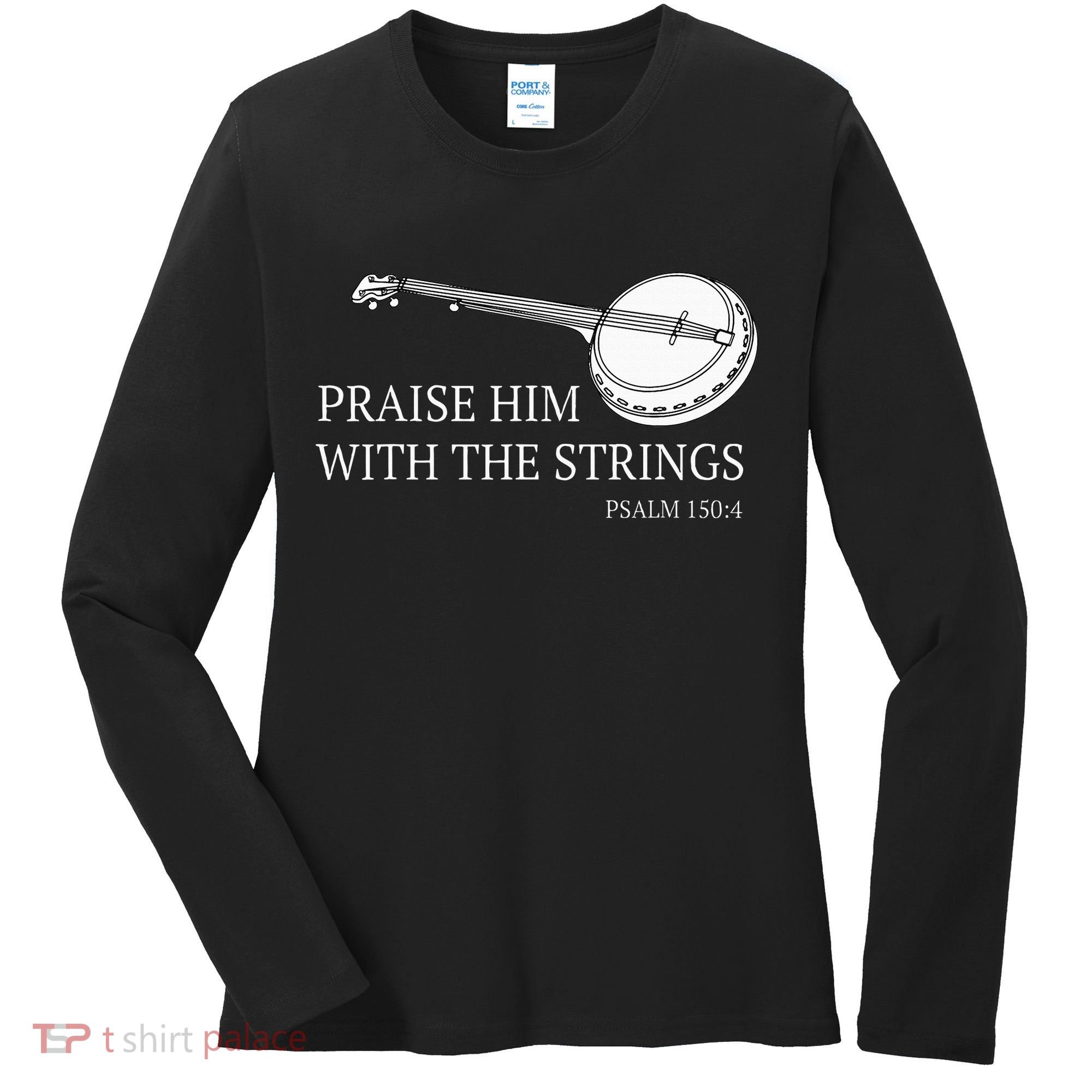 Banjo Praise Him With The Strings Bluegrass Guitar Women's Long Sleeve Shirt