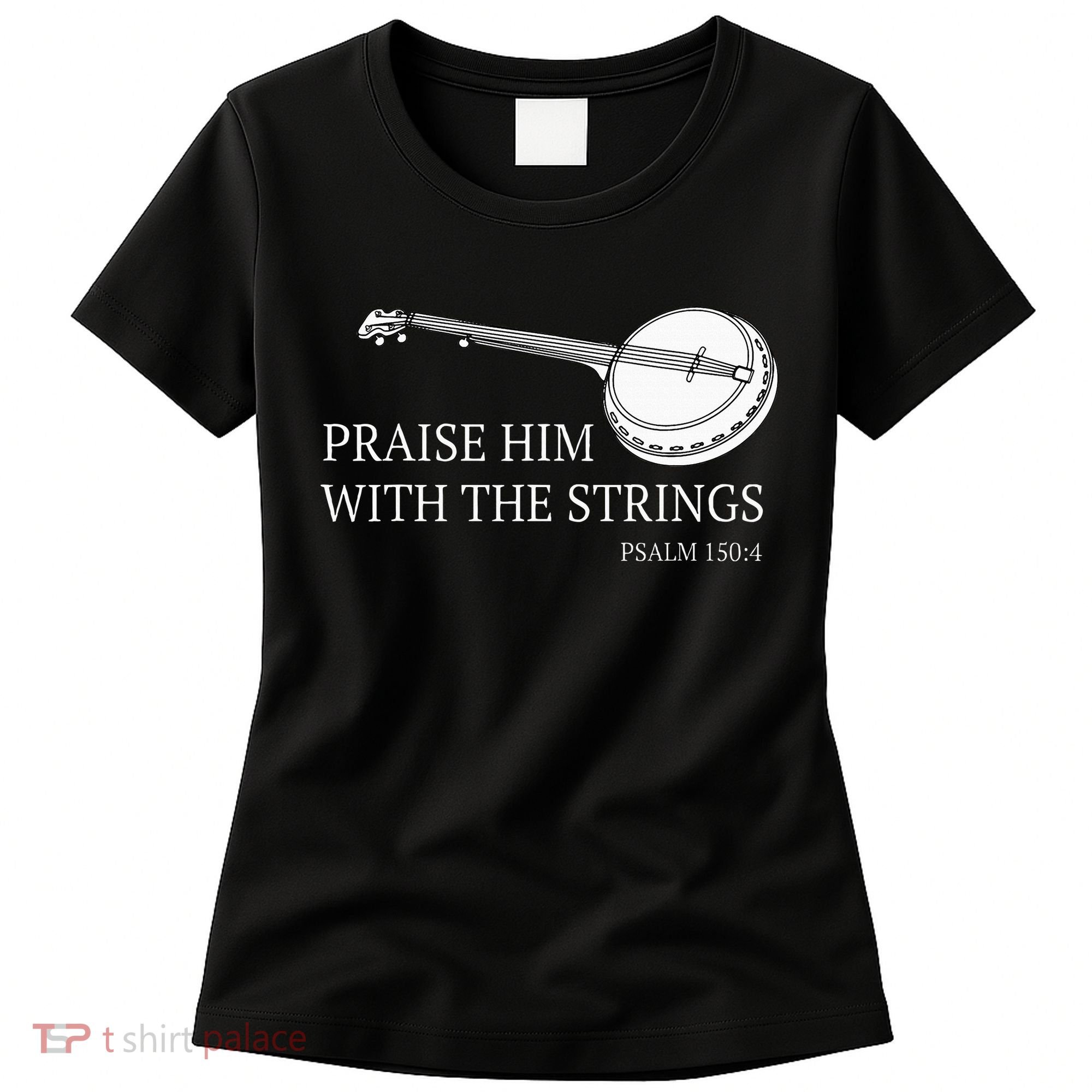 Banjo Praise Him With The Strings Bluegrass Guitar Women's T-Shirt