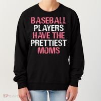 Baseball Players Have The Prettiest Moms Baseball Women's Sweatshirt thumb 0
