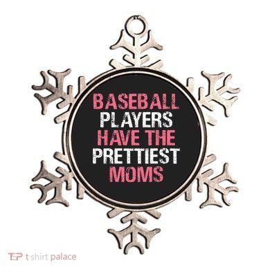 Baseball Players Have The Prettiest Moms Baseball Ornament
