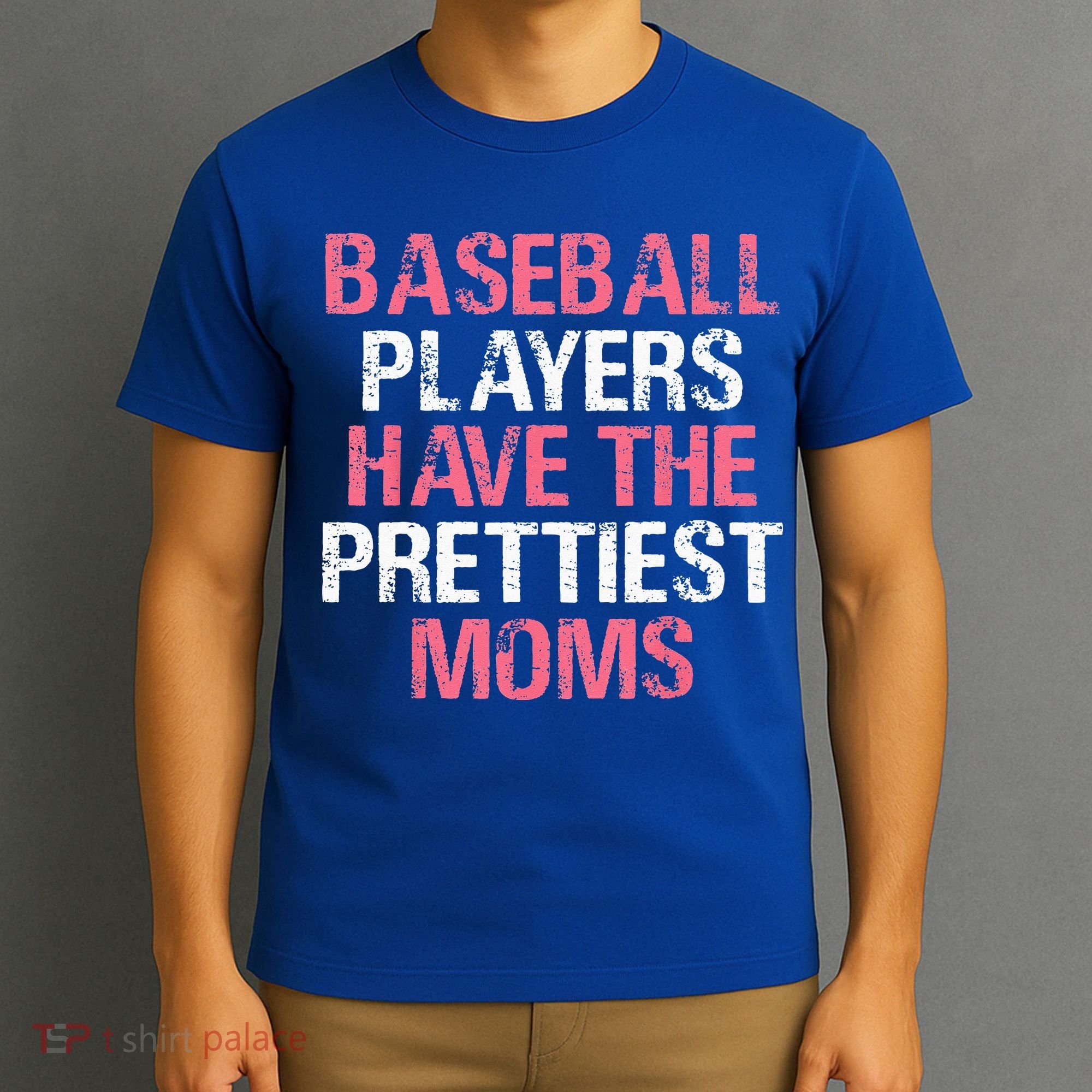 Baseball Players Have The Prettiest Moms Baseball T-Shirt