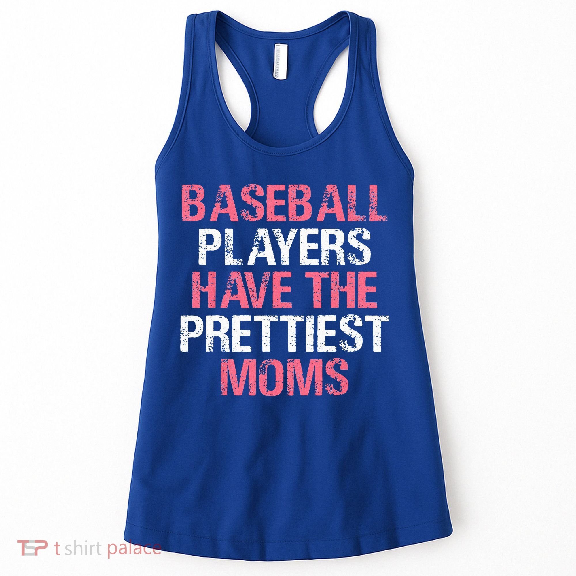Baseball Players Have The Prettiest Moms Baseball Women's Tank Top