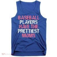 Baseball Players Have The Prettiest Moms Baseball Tank Top thumb 0