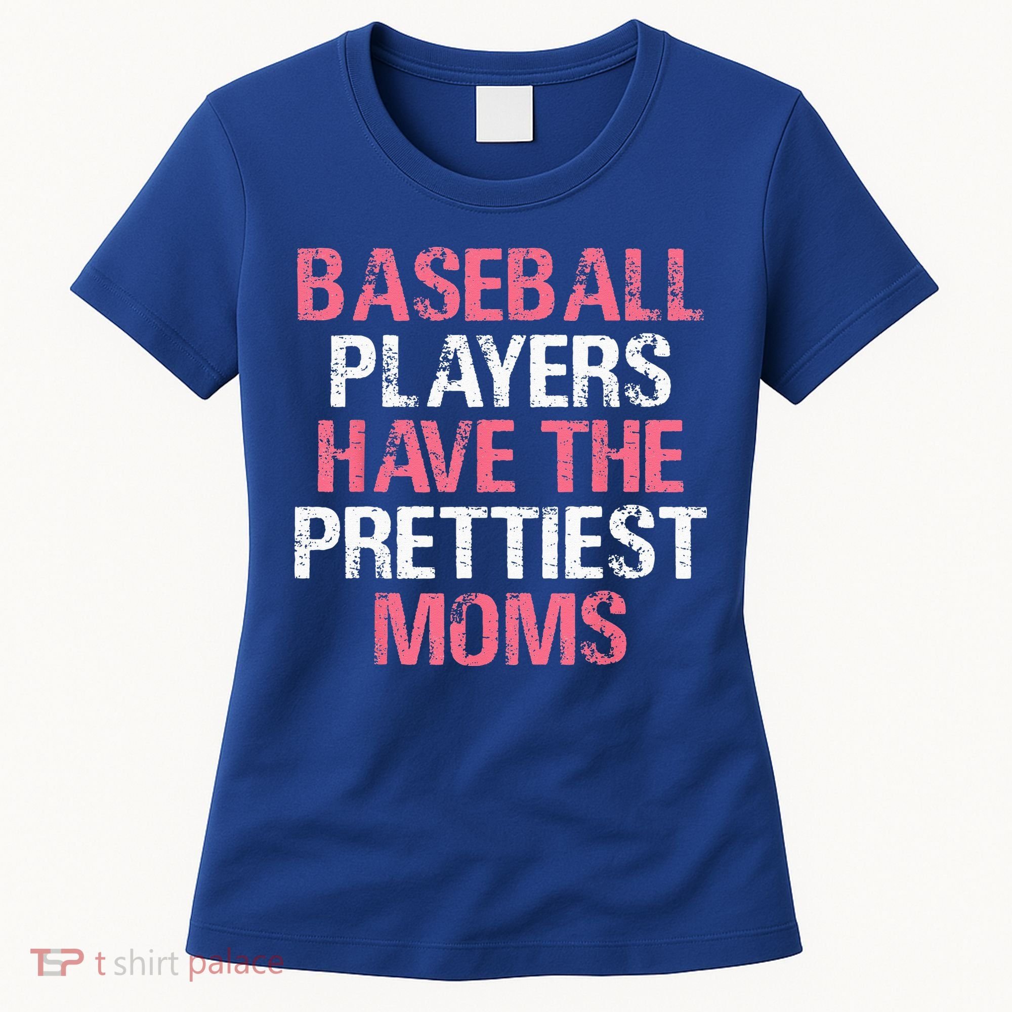 Baseball Players Have The Prettiest Moms Baseball Women's T-Shirt