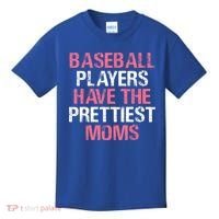 Baseball Players Have The Prettiest Moms Baseball Kids T-Shirt thumb 0