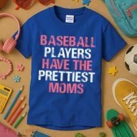 Baseball Players Have The Prettiest Moms Baseball Kids T-Shirt thumb 3