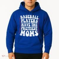 Baseball Players Have The Prettiest Moms Baseball Hoodie thumb 2