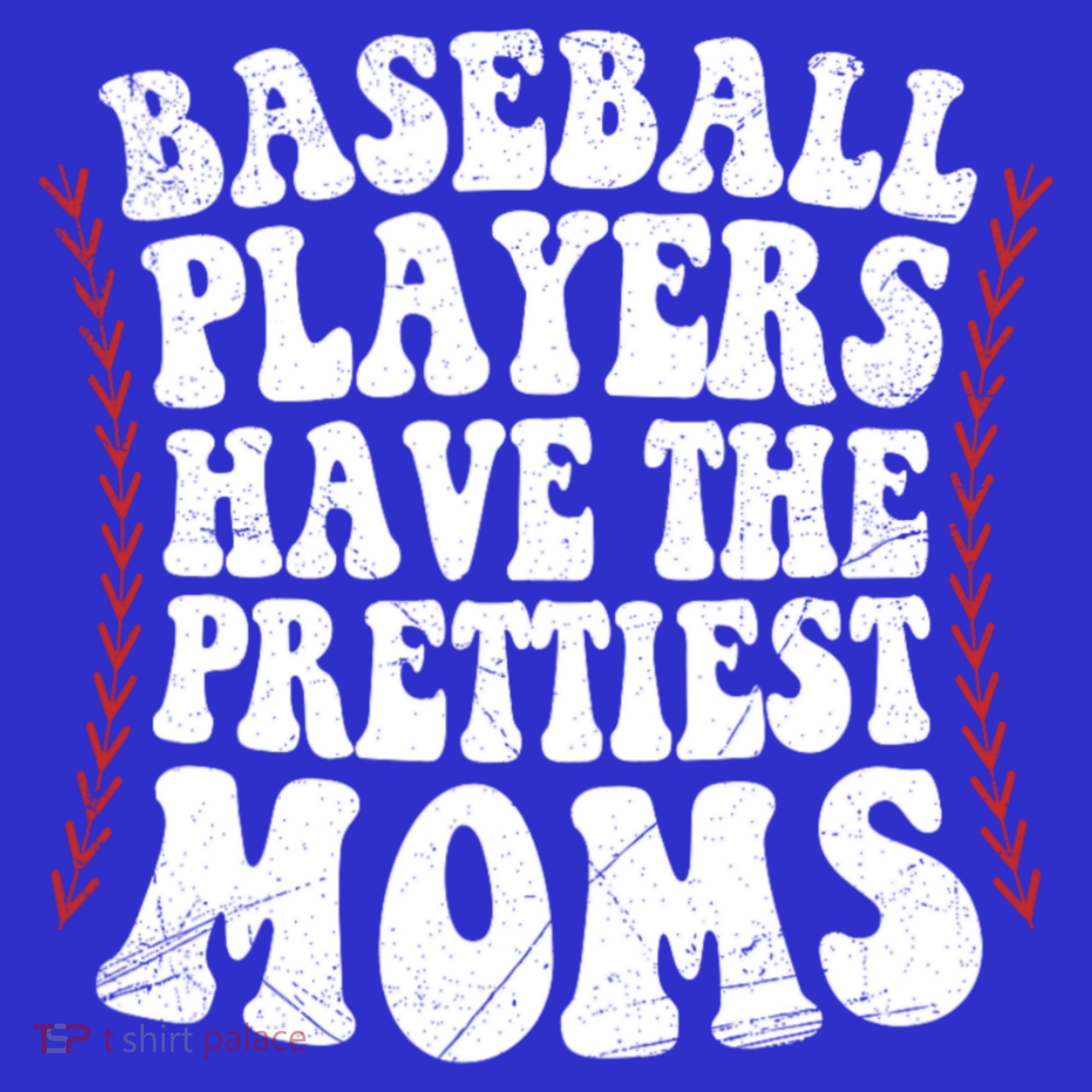 Baseball Players Have The Prettiest Moms Baseball Hoodie