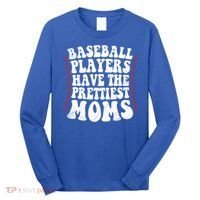 Baseball Players Have The Prettiest Moms Baseball Long Sleeve Shirt thumb 0