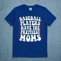 Baseball Players Have The Prettiest Moms Baseball T-Shirt thumb 5