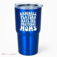 Baseball Players Have The Prettiest Moms Baseball Tumbler thumb 0