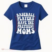 Baseball Players Have The Prettiest Moms Baseball Women's T-Shirt thumb 0