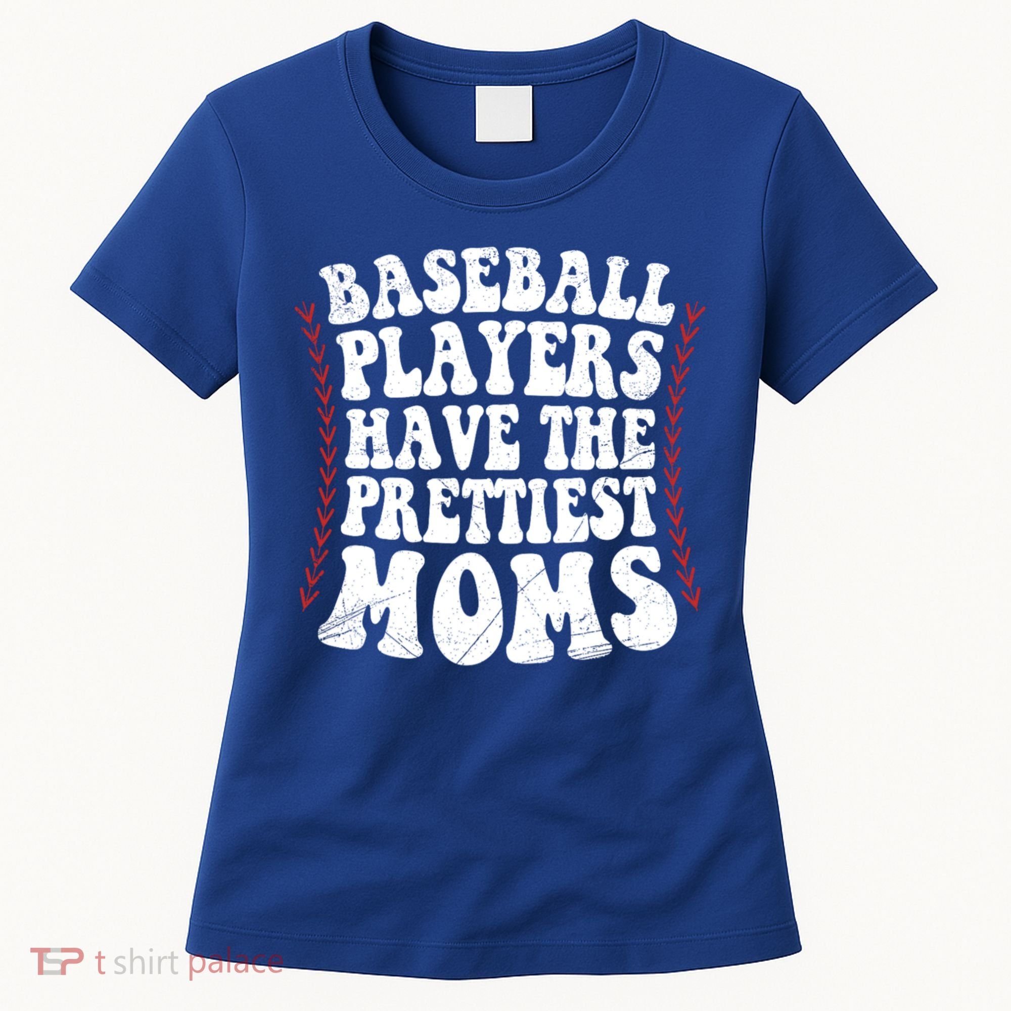 Baseball Players Have The Prettiest Moms Baseball Women's T-Shirt