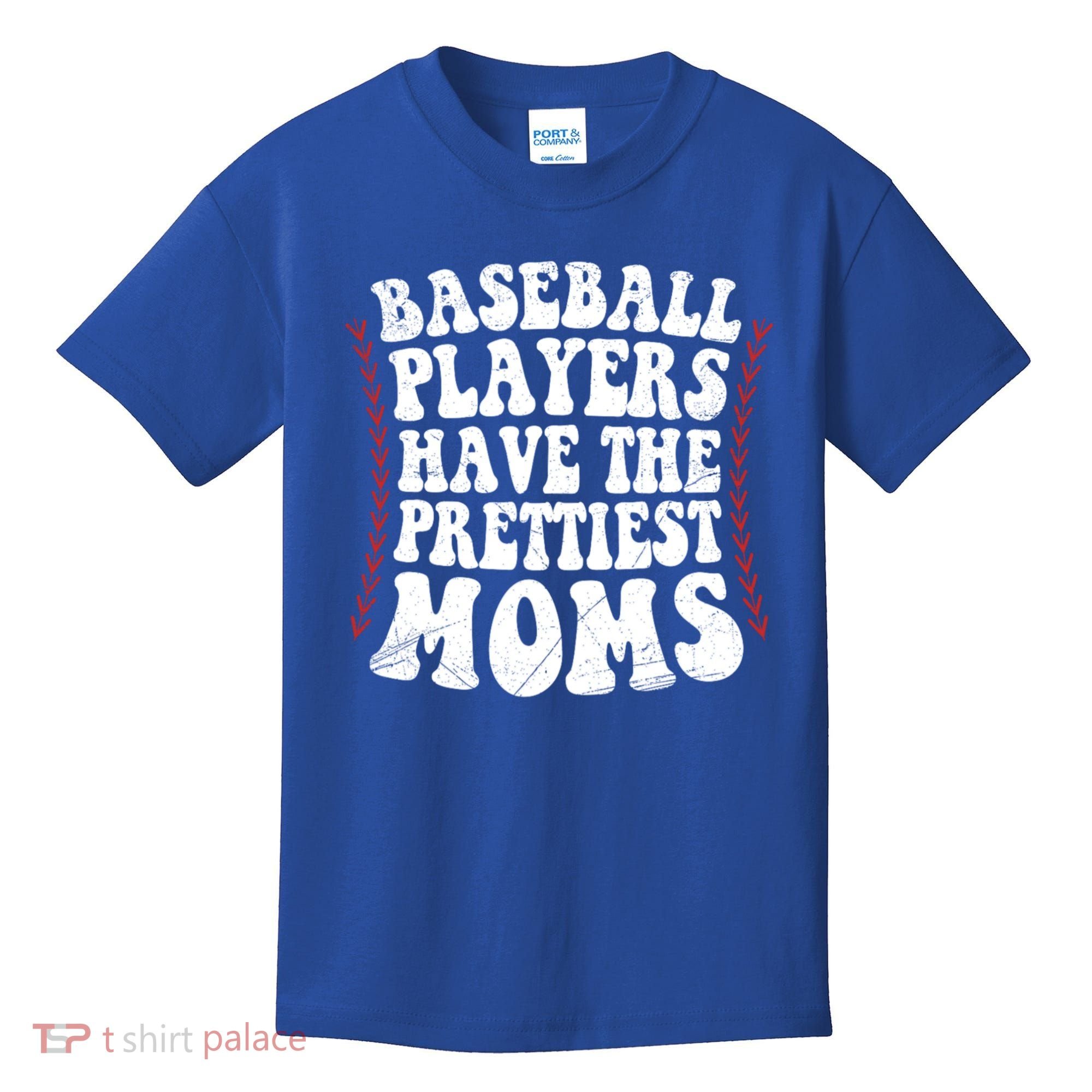 Baseball Players Have The Prettiest Moms Baseball Kids T-Shirt
