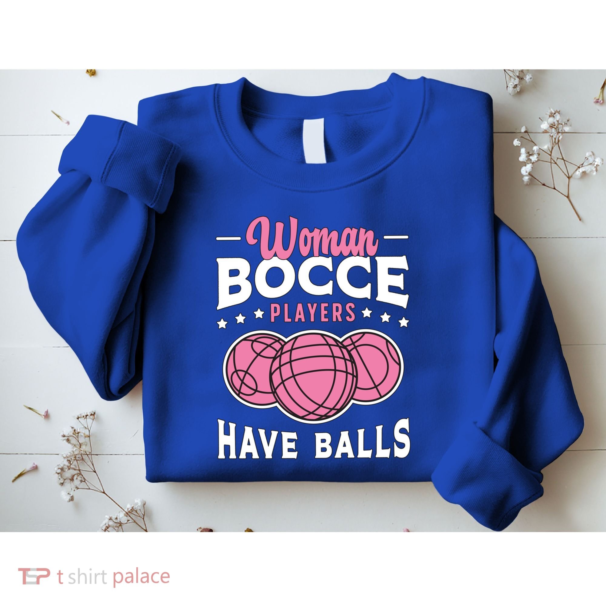 Bocce Players Have Balls Loves Boules Sport Bocce Ball Gift Sweatshirt