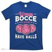 Bocce Players Have Balls Loves Boules Sport Bocce Ball Gift T-Shirt thumb 0