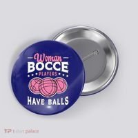 Bocce Players Have Balls Loves Boules Sport Bocce Ball Gift Button thumb 0