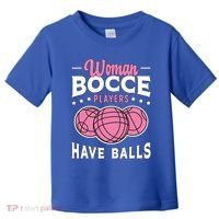 Bocce Players Have Balls Loves Boules Sport Bocce Ball Gift Toddler T-Shirt thumb 0