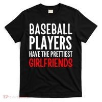 BASEBALL PLAYERS HAVE THE PRETTIEST GIRLFRIENDS Ball Lover T-Shirt thumb 0