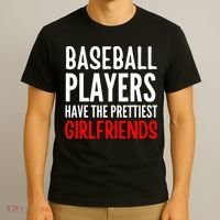 BASEBALL PLAYERS HAVE THE PRETTIEST GIRLFRIENDS Ball Lover T-Shirt thumb 3
