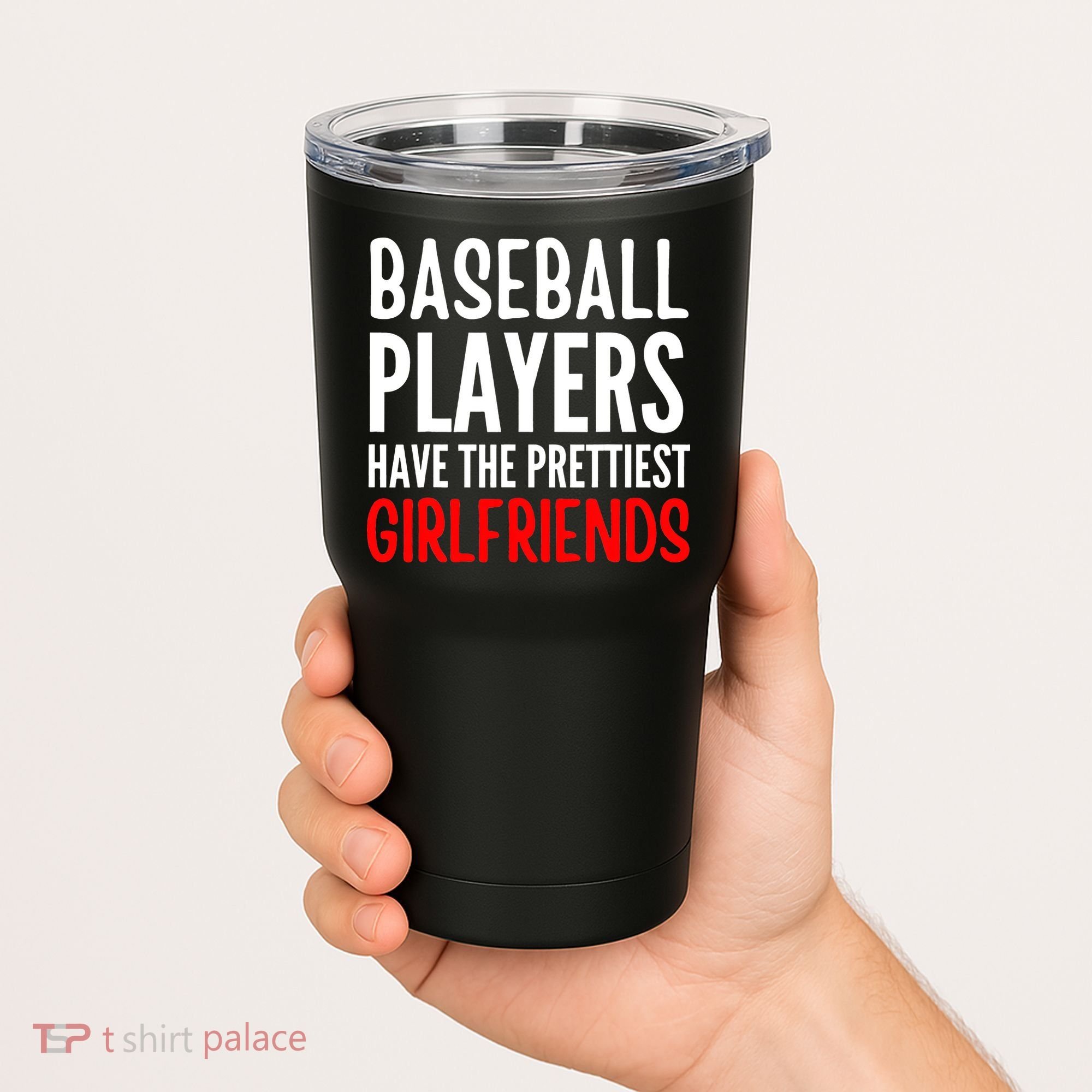 BASEBALL PLAYERS HAVE THE PRETTIEST GIRLFRIENDS Ball Lover Tumbler