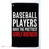 BASEBALL PLAYERS HAVE THE PRETTIEST GIRLFRIENDS Ball Lover Golf Towel thumb 0