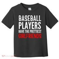 BASEBALL PLAYERS HAVE THE PRETTIEST GIRLFRIENDS Ball Lover Toddler T-Shirt thumb 0