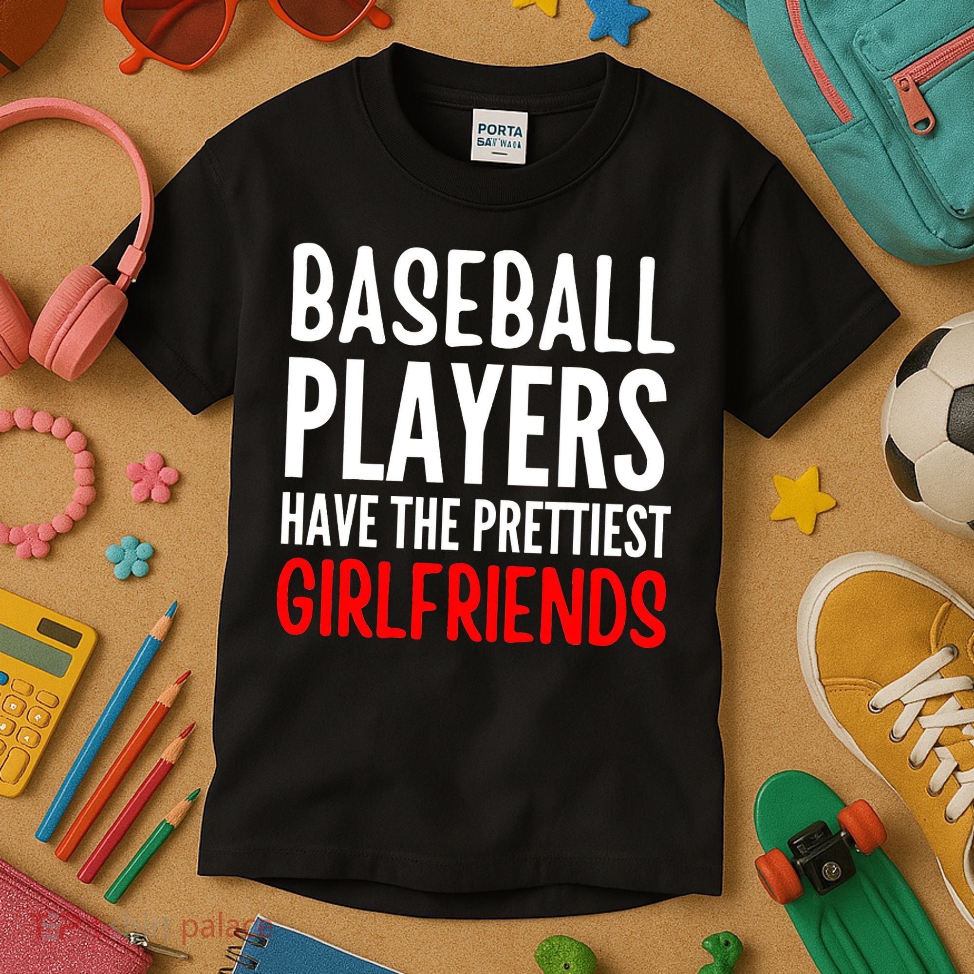 BASEBALL PLAYERS HAVE THE PRETTIEST GIRLFRIENDS Ball Lover Kids T-Shirt