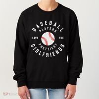 Baseball Players Have The Prettiest Girlfriends Sport Lover Women's Sweatshirt thumb 0