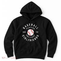 Baseball Players Have The Prettiest Girlfriends Sport Lover Hoodie thumb 0