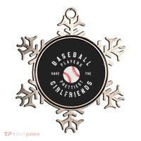Baseball Players Have The Prettiest Girlfriends Sport Lover Ornament thumb 0